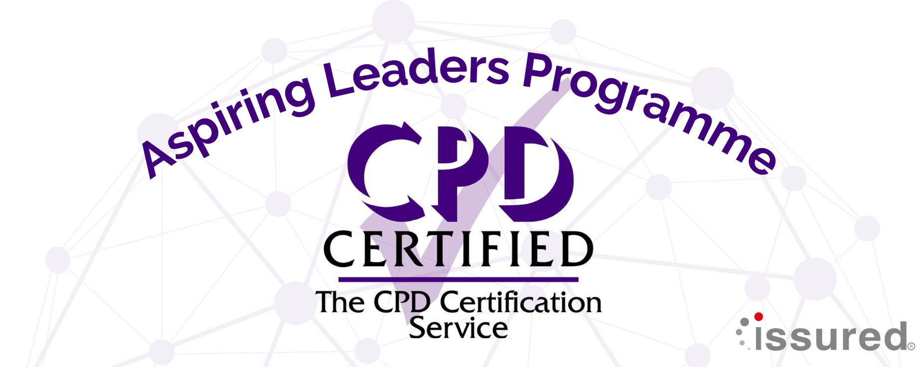 Aspiring Leaders Programme now CPD Certified | Digital Transformation Specialists | Issured Ltd